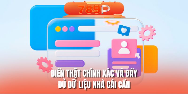 Điền thật chính xác và đầy đủ dữ liệu nhà cái cần
